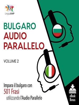 cover image of Impara il bulgaro con 501 Frasi utilizzando l'Audio Parallelo, Volume 2